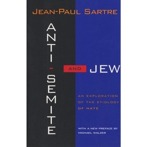 Anti-Semite and Jew - by  Jean-Paul Sartre (Paperback) - 1 of 1