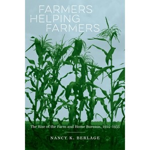Farmers Helping Farmers - by  Nancy K Berlage (Hardcover) - 1 of 1
