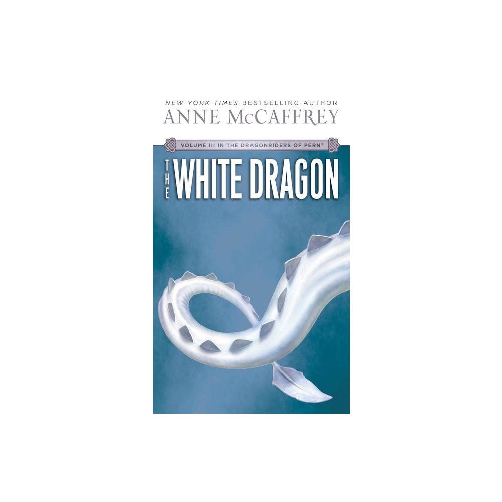 The White Dragon - (Dragonriders of Pern) by Anne McCaffrey (Paperback)