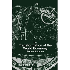 The Transformation of the World Economy - 2nd Edition by  R Solomon (Paperback) - 1 of 1