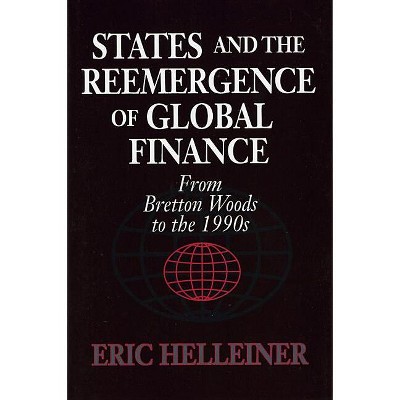 States and the Reemergence of Global Finance - by Eric Helleiner