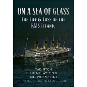 On a Sea of Glass - by  Tad Fitch & Kent Layton & Bill Wormstedt (Paperback) - 1 of 1