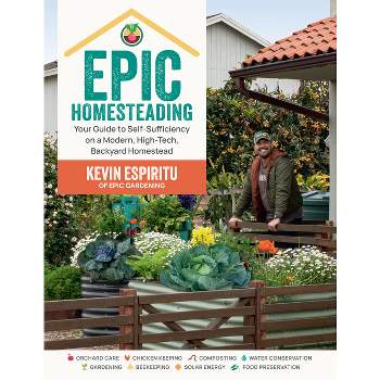 Epic Homesteading - by  Kevin Espiritu (Paperback)