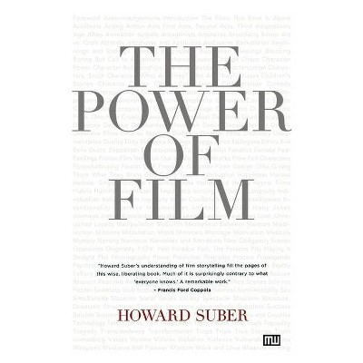 The Power of Film - by  Howard Suber (Paperback)