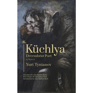 Küchlya - by  Yuri Tynianov (Paperback) - 1 of 1