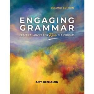 Engaging Grammar - 2nd Edition by  Amy Benjamin (Paperback) - 1 of 1