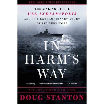 In Harm's Way - by  Doug Stanton (Paperback)