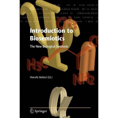 Introduction to Biosemiotics - by  Marcello Barbieri (Paperback)