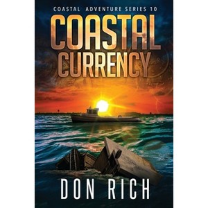 Coastal Currency - by  Don Rich (Paperback) - 1 of 1