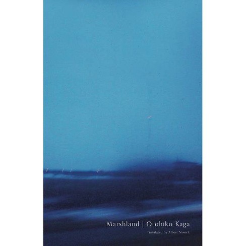 Marshland - (Japanese Literature) by  Otohiko Kaga (Paperback) - image 1 of 1