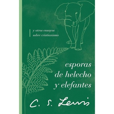 Esporas de helecho y elefantes - by  C S Lewis (Paperback)