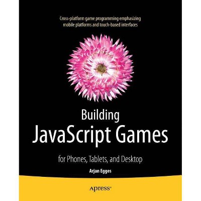 Building JavaScript Games - by  Arjan Egges (Paperback)