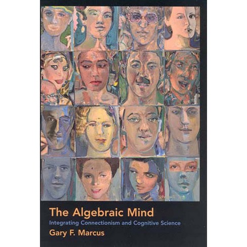 The Algebraic Mind - (Learning, Development, and Conceptual Change) by  Gary F Marcus (Paperback) - image 1 of 1