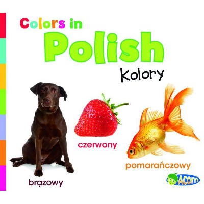 Colors In Polish - (world Languages - Colors) By Daniel Nunn (paperback ...