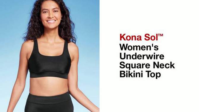 Women's Underwire Square Neck Bikini Top - Kona Sol™, 2 of 7, play video