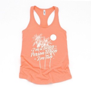 Simply Sage Market Women's I'm A Better Person When I'm Tan Graphic Racerback Tank - 1 of 2
