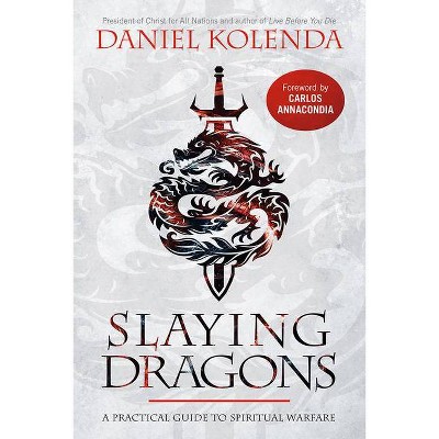 Slaying Dragons - by  Daniel Kolenda (Paperback)