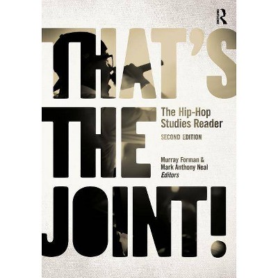 That's the Joint! - 2nd Edition by  Murray Forman & Mark Anthony Neal (Paperback)