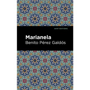 Marianela - (Mint Editions (Literary Fiction)) by  Benito Pérez Galdós (Paperback) - 1 of 1