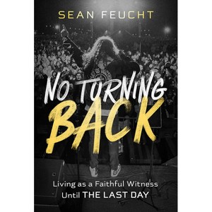 No Turning Back - by  Sean Feucht (Paperback) - 1 of 1