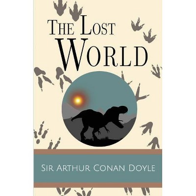 The Lost World - by  Arthur Conan Doyle (Paperback)