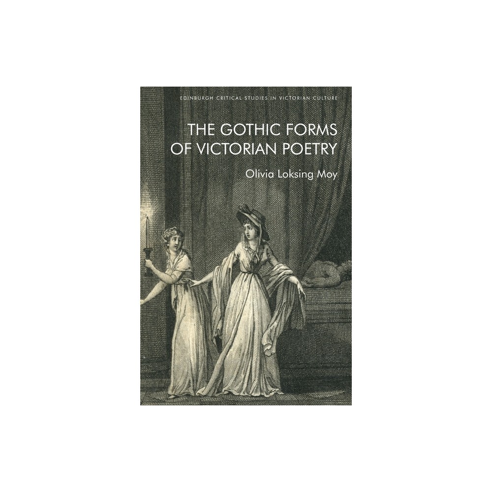 The Gothic Forms of Victorian Poetry