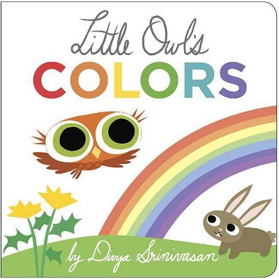 Little Owl's Colors - by  Divya Srinivasan (Board Book)