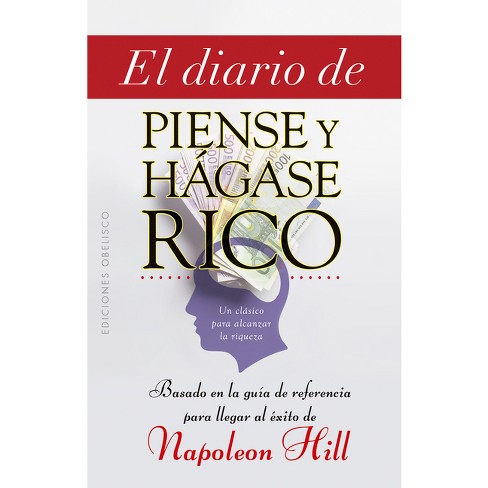 Diario De «piense Y Hágase Rico», El - By Napoleon Hill (paperback) : Target