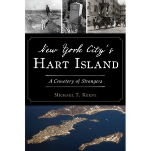New York City's Hart Island - (Landmarks) by  Michael T Keene (Paperback) - 1 of 1