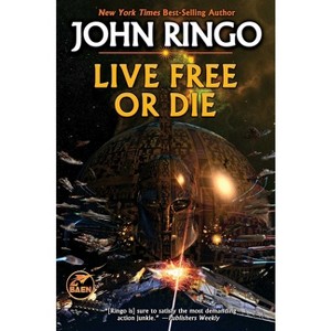 Live Free or Die - (Troy Rising) by  John Ringo (Paperback) - 1 of 1