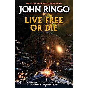 Live Free or Die - (Troy Rising) by  John Ringo (Paperback)