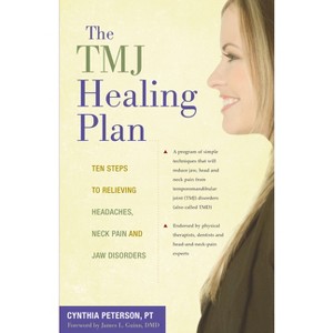 The Tmj Healing Plan - (Positive Options for Health) by Cynthia Peterson - 1 of 1