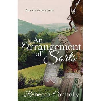 An Arrangement of Sorts - (Arrangements, Book 1) by  Rebecca Connolly (Paperback)