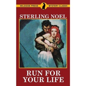 Run for Your Life - by  Sterling Noel (Paperback) - 1 of 1