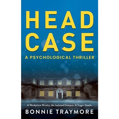 Head Case - by  Bonnie Traymore (Paperback)