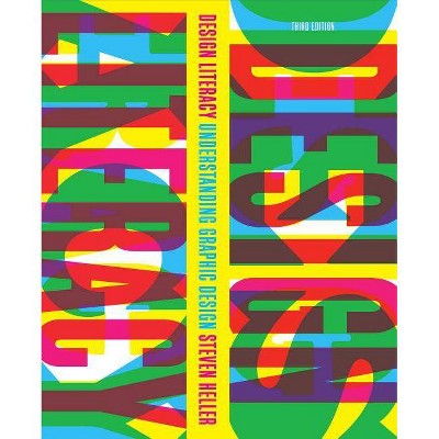 Design Literacy - 3rd Edition by  Steven Heller (Paperback)