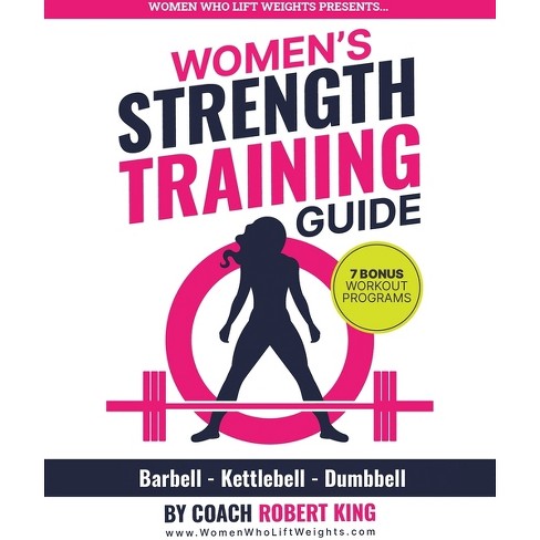 The Woman's Guide to Strength Training