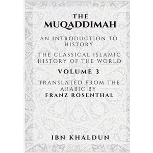 The Muqaddimah - by  Ibn Khaldun (Paperback) - 1 of 1