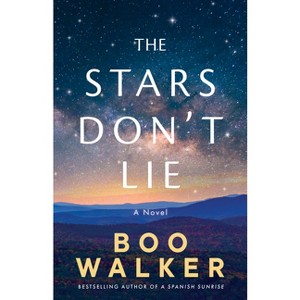 The Stars Don't Lie - by  Boo Walker (Paperback) - 1 of 1