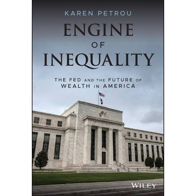 Engine of Inequality - by  Karen Petrou (Hardcover)