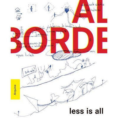 Al Borde: Less Is All - by  Andrea Griborio (Paperback)