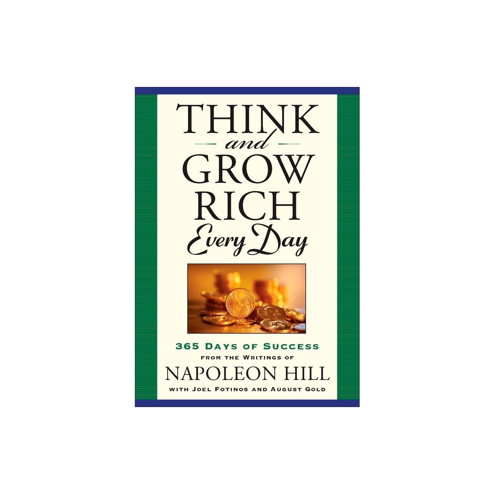 Think and Grow Rich Every Day - by Napoleon Hill (Paperback)