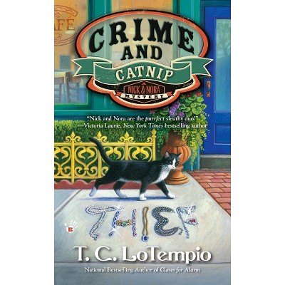 Crime and Catnip - (Nick and Nora Mystery) by  T C Lotempio (Paperback)