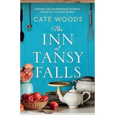 The Inn at Tansy Falls - by  Cate Woods (Paperback)