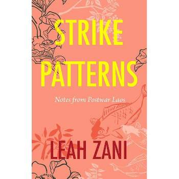Strike Patterns - by  Leah Zani (Hardcover)