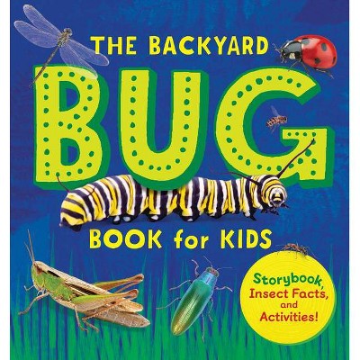 The Backyard Bug Book for Kids - (Let's Learn about Bugs and Animals) by  Lauren Davidson (Paperback)