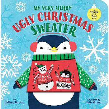 My Very Merry Ugly Christmas Sweater - by  Jeffrey Burton (Board Book)