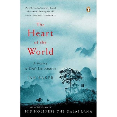 The Heart of the World - Annotated by  Ian Baker (Paperback)