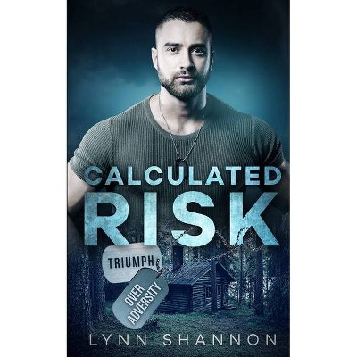 Calculated Risk - by  Lynn Shannon (Paperback)
