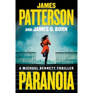 Paranoia - (A Michael Bennett Thriller) by James Patterson & James O Born - 1 of 1
